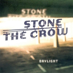 Stone the Crow - Daylight